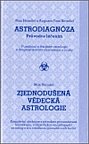 Astrodiagnóza - průvodce léčením / Zjednodušená vědecká astrologie