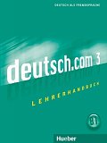 Deutsch.com 3: Lehrerhandbuch