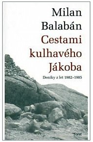Cestami kulhavého Jákoba - Deníky z let 1982-1985