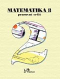 Matematika 8 - Pracovní sešit 2