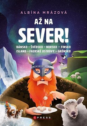 Až na sever! - Dánsko, Švédsko, Norsko, Finsko, Island, Faerské ostrovy, Grónsko