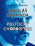 Mikuláš Dzurinda Politický chorobopis