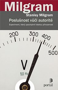 Poslušnost vůči autoritě - Experiment, který zpochybnil lidskou přirozenost