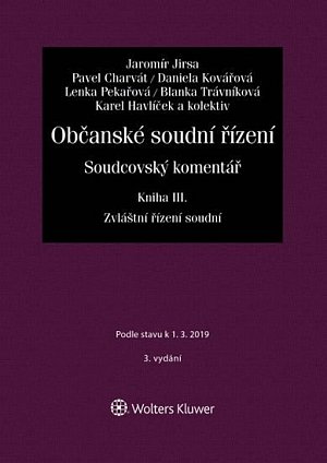 Občanské soudní řízení. Soudcovský komentář. Kniha III (zákon č. 292/2013 Sb., o zvláštních řízeních soudních)