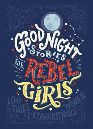 Good Night Stories for Rebel Girls, 1.  vydání