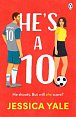 He´s A 10: The hot new football romance for fans of Sarah Adams and Amy Lea!