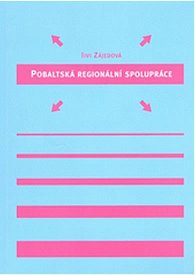 Pobaltská regionální spolupráce : kooperace v regionu v letech 1991-1997 očima estonské politické historiografie