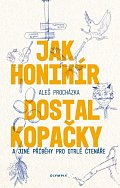 Jak Honimír dostal kopačky a jiné příběhy pro otrlé čtenáře