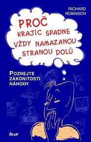 Proč krajíc spadne vždy namazanou stranou dolů - Poznejte zákonitosti náhody