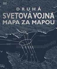 Druhá svetová vojna mapa za mapou (slovensky)