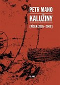 Kalužiny (Písek 2005-2008)