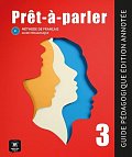 Pret-a-parler 3 (B1) - Guide pédagogique Édition annotée + MP3 téléchargeables