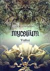 Mycelium IV - Vidění