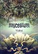 Mycelium IV - Vidění