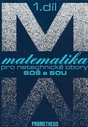 Matematika pro netechnické obory SOŠ a SOU, 1. díl (kniha + CD), 1.  vydání