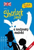 Sherlock JUNIOR a londýnský medvěd - Čti a uč se angličtinu!