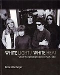 White Light/White Heat – Velvet Underground den po dni