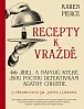 Recepty k vraždě - 66 pokrmů a nápojů na počest detektivních příběhů Agathy Christie