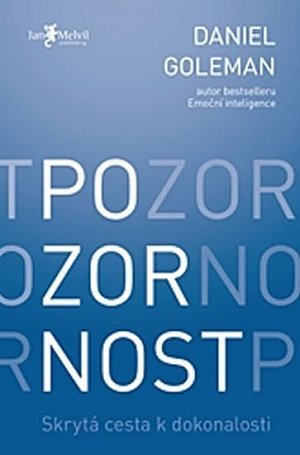 Pozornost – Skrytá cesta k dokonalosti