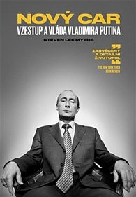 Nový car - Vzestup a vláda Vladimira Putina