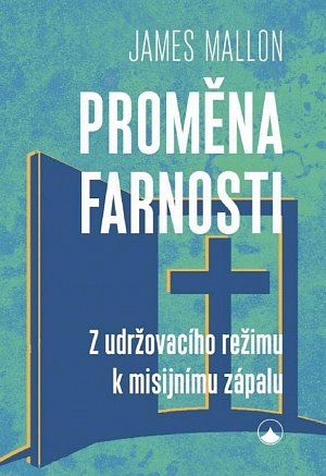 Proměna farnosti - Z udržovacího režimu k misijnímu zápalu, 2.  vydání