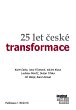 25 let české transformace