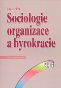 Sociologie organizace a byrokracie 2.vyd
