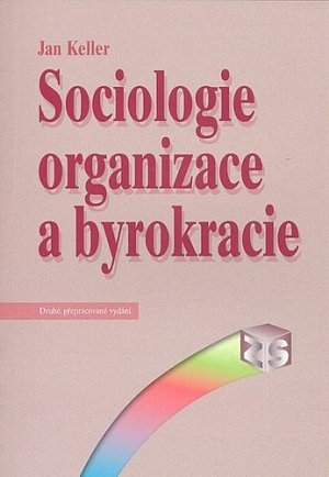 Sociologie organizace a byrokracie 2.vyd