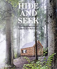 Hide and Seek: The Architecture of Cabins and Hideouts