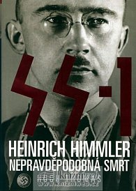 SS-Heinrich Himmler - Nepravděpodobná smrt