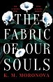 The Fabric of Our Souls