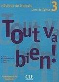 Tout va bien! 3 Livre de l´élève + Portfolio