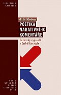 Poetika narativního komentáře - Rétorický vypravěč v české literatuře