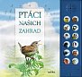 Ptáci našich zahrad - zvuková knížka, 2.  vydání