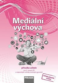 Mediální výchova - Příručka učitele, 2.  vydání