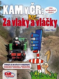KAM v ČR: Za vlaky a vláčky