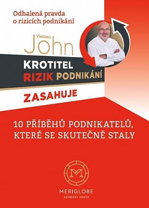 Krotitel rizik podnikani zasahuje - Odhalená pravda o rizicích podnikání