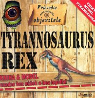 Tyranosaurus rex - Průvodce cestovatele