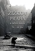 Žižkov, Praha a něco navíc 50.-60. léta