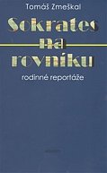 Sokrates na rovníku - rodinné reportáže