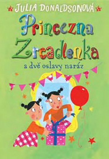 Náhled Princezna Zrcadlenka a dvě oslavy naráz