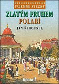 Tajemné stezky - Zlatým pruhem Polabí