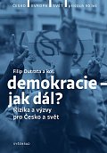 Demokracie jak dál? - Rizika a výzvy pro Česko a svět