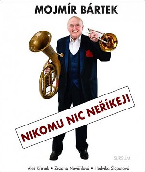 Mojmír Bártek - Nikomu nic neříkej!