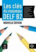 Les clés du Nouveau DELF (B2) – Guide pédagogique + MP3