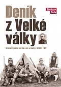 Deník z Velké války - Svědectví polního kuráta c. a k. armády z let 1914 - 1917