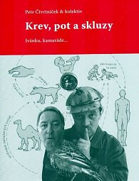 Krev,pot a skluzy - Ivánku, kamaráde...