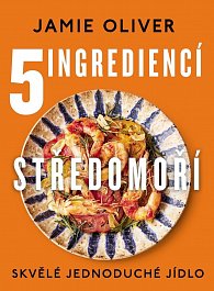 5 ingrediencí Středomoří - Skvělé jedno