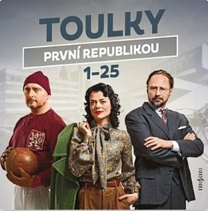 Toulky první republikou 1-25 - CDmp3 (Čte Jaroslav Plesl, Jana Stryková a Jiří Vyorálek)