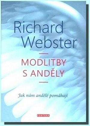 Modlitby s anděly - Jak nám andělé pomáhají